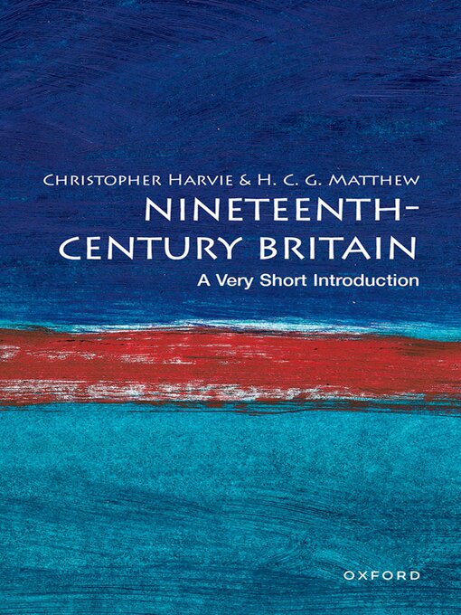Title details for Nineteenth-Century Britain by Christopher Harvie - Available